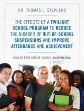 The Effects of a Twilight School Program to Reduce the Number of Out-Of-School Suspensions and Improve Attendance and Achievement: How to Stop Out-Of-