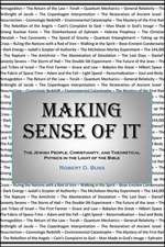 Making Sense of It: The Jewish People, Christianity, and Theoretical Physics in the Light of the Bible