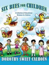 Six Bees for Children: A Collection of Educational Wisdoms for Children