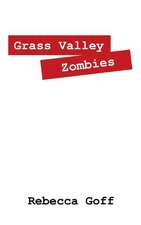 Grass Valley Zombies