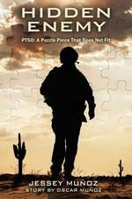 Hidden Enemy - Ptsd: A Puzzle Piece That Does Not Fit