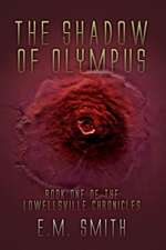 The Shadow of Olympus: Book One of the Lowellsville Chronicles