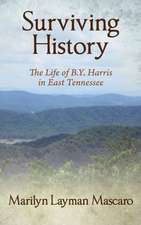 Surviving History: The Life of B.Y. Harris in East Tennessee