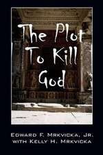 The Plot to Kill God