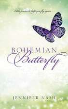 Bohemian Butterfly: Little Poems to Help You Fly Again...