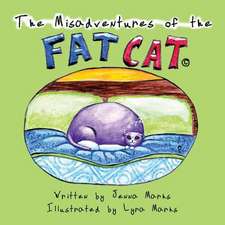 The Misadventures of the Fat Cat: Meeting the Fat Cat