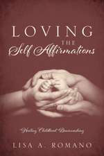 Loving the Self Affirmations: Healing Childhood Brainwashing