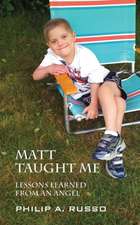 Matt Taught Me: Lessons Learned from an Angel