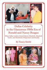 Dallas Celebrity in the Glamorous 1980s Era of Ronald and Nancy Reagan