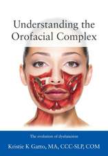 Understanding the Orofacial Complex