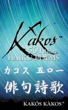 Kàkos 501 More Haiku Poems