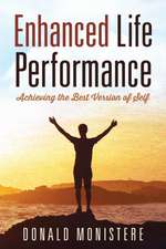 Enhanced Life Performance