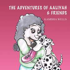 THE ADVENTURES OF AALIYAH & FRIENDS