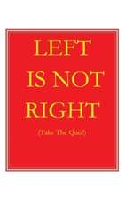 Left Is Not Right