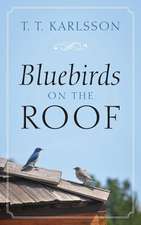 Bluebirds on the Roof