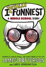 I Totally Funniest: A Middle School Story