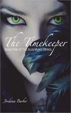 The Timekeeper: Book One of the Aliis Mundi Series