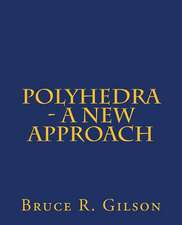 Polyhedra - A New Approach