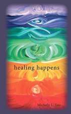 Healing Happens: Her Life and Times