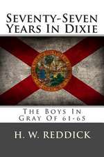 Seventy-Seven Years in Dixie