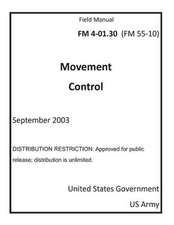 Field Manual FM 4-01.30 (FM 55-10) Movement Control September 2003