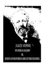 Five Weeks in a Balloon Or, Journeys and Discoveries in Africa by Three Englishmen.