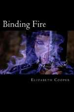 Binding Fire