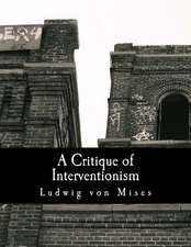 A Critique of Interventionism