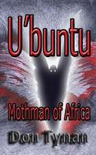 U'Buntu, Mothman of Africa