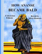 How Ananse Became Bald