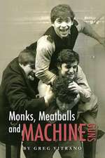 Monks, Meatballs and Machine Guns