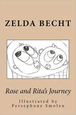 Rose and Rita's Journey: A Fantastic Story for Children (Illustrated)