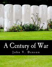 A Century of War