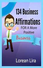 134 Business Affirmations for a More Positive Business