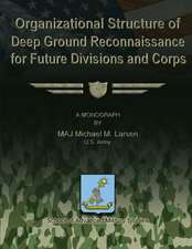 Organizational Structure of Deep Ground Reconnaissance for Future Divisions and Corps