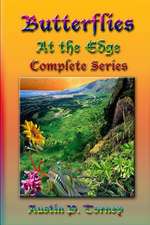 Butterflies at the Edge Complete Series