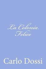 La Colonia Felice