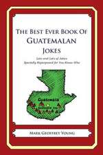 The Best Ever Book of Guatemalan Jokes