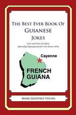 The Best Ever Book of Guianese Jokes