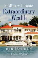 Ordinary Income Extraordinary Wealth