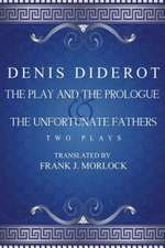 The Play and the Prologue & the Unfortunate Fathers