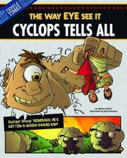 Cyclops Tells All: The Way Eye See It