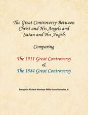 The Great Controversy Between Christ and His Angels and Satan and His Angels