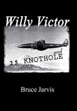 Willy Victor and 25 Knot Hole