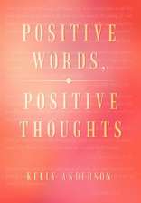 Positive Words, Positive Thoughts