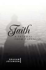 Faith - A Pathway from Darkness