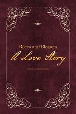 Rocco and Blossom a Love Story