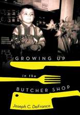 Growing Up in the Butcher Shop