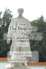 The Biography of a New Canadian Family Volume 4