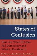 States of Confusion – How Our Voter ID Laws Fail Democracy and What to Do About It